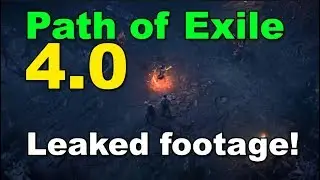 PATH OF EXILE 4.0 LEAKED FOOTAGE!
