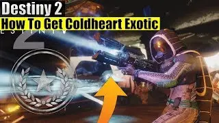 Destiny 2 - How To Get The Coldheart Exotic Rifle! (In-Game After Redemption)