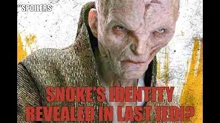 Supreme Leader Snoke's Identity Revealed!
