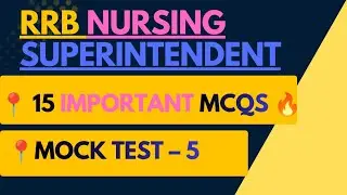 RRB Nursing Superintendent Mock Test 5 | Nursing MCQ Practice | CBT Exam Preparation 2026