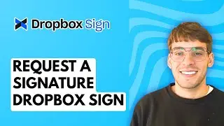 How to Request a Signature Dropbox Sign [2026 Full Guide]