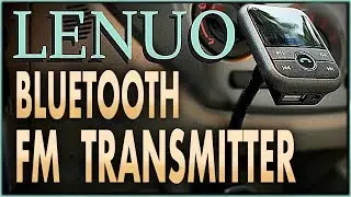 LENUO FM TRANSMITTER BLUETOOTH- NEW BT67G, UNBOXING & REVIEW 2017