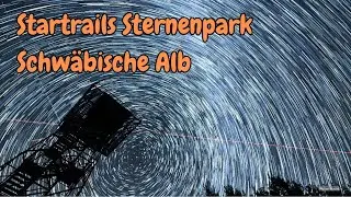 Startrails Sternenpark Zainingen Biosph&auml;rengebiet Schw&auml;bische Alb.
