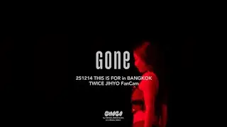 251214 THIS IS FOR in BANGKOK Gone - TWICE JIHYO FanCam -