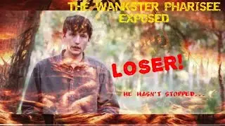 James from @illbehonest EXPOSED - The Wankster Pharisee