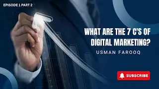 What are the 7 C's of digital marketing?