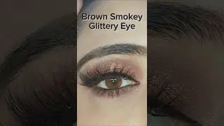 Brown Smokey Glittery Eye| #shorts #youtubeshorts #ytshorts #trending #reels #eyemakeup #eyes #trend
