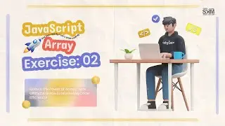 JavaScript Array Exercise 02 | Boost Your Coding Skills!