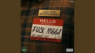 Fuck Nigaa (feat. Lotto Cashcow)