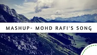 Mohammad Rafi's great songs mashup    cover : Ankit pandey