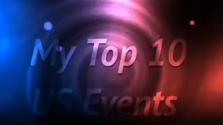 My Top 10 US Events