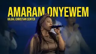AMARAM ONYEWEM  || MORNING GLORY || GILGAL CHRISTIAN CENTER || CHARLOTTE- USA