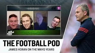 TFP - Ep. 44: James Horan talks the Mayo years | Exclusive