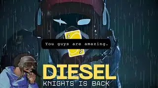Diesel Knights is ALIVE!!!