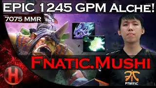 Fnatic.Mushi 7075MMR EPIC 1245GPM Alchemist Dota 2