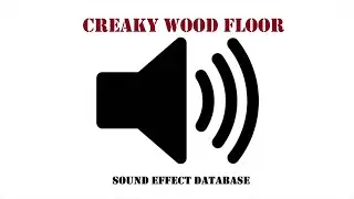 Creaky Wood Floor Sound Effect