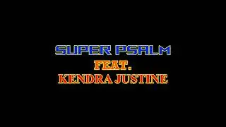 Super Psalm 91 Feat KENDRA JUSTINE