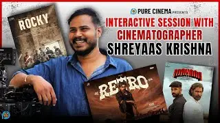 ASK ME ANYTHING WITH D.O.P SHREYAAS KRISHNA | PURECINEMA