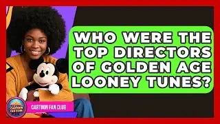 Who Were The Top Directors Of Golden Age Looney Tunes? - Cartoon Fan Club
