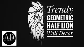 Trendy Geometric Half Lion Wall Decor | DIY Simple Wall Decor| Easy Home Decor| CraftAugust 21, 2022