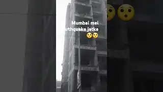 mumbai mei earthquake 😯😯 #funny #treading #shorts #duet #love #shortvideo shortvideo