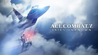Ace Combat 7 Part 10 - MG Only & No Hit Medal