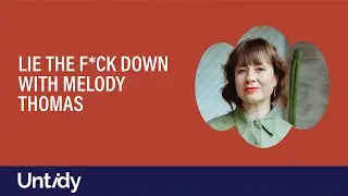 Lie the f*ck down with Melody Thomas