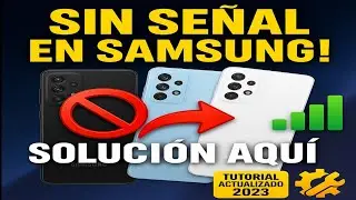 Samsung Galaxy No Agarra Señal | Samsung Galaxy Sin Servicio | Mala Actualización