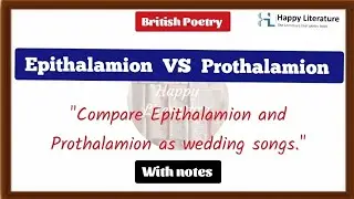 Epithalamion VS Prothalamion by Edmund Spencer explanation with notes MEG 1 British Poetry