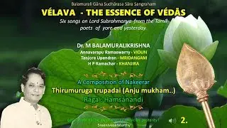Thirumuruga Atrupadai - Hamsanandi - Nakeerar - M Balamuralikrishna : 2/6