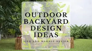 #SilkandMarbleDesign | Amazing Backyard Landscaping and Garden Design Ideas