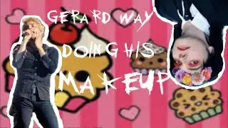 Gerard Way Doing Their Makeup