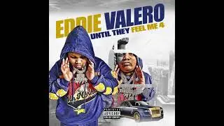 Eddie Valero - Mountain Dew (Official Audio) [from Until They Feel Me 4]