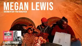 Megan Lewis // SNAP HAPPY: The Photography Show // Full Episode S2EP3