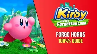 Kirby and The Forgotten Land Forgo Horns 100% Guide - All Soul Locations
