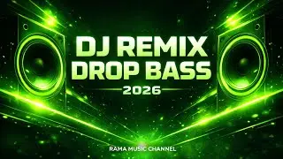 DJ Remix Drop Bass 2026 🔥 Bass Gila Party Nonstop