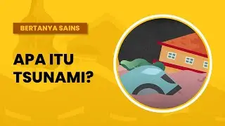 Apa Itu Tsunami?