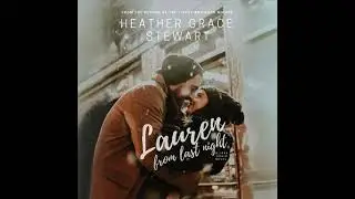 Lauren From Last Night - Heather Grace Stewart