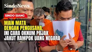 Main Mata dengan Pengusaha, Begini Cara Oknum Pajak Jakut Rampok Uang Negara | Sindo Siang | 11/01