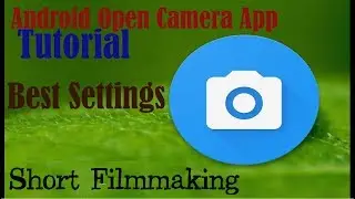 Android Open Camera App Tutorial | Best Settings for short film making | Hindi | Red Panda
