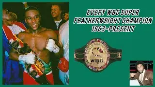 Every WBC Super Featherweight Champion (1963-Present)