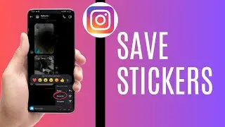 How To Save Instagram Stickers