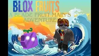 Blox Fruits Blade Fruit Main Ep 9
