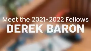 Meet the Fellows: Derek Baron