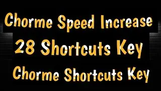 Google Chrome 28 Shortcut Keys | Full Details Tutorial | Chrome Shortcuts Hindi | Boost Your Speed
