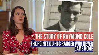The story of Ranger Raymond Cole | Normandy, D-Day Legacy