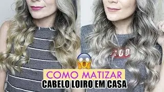 COMO MATIZAR O CABELO EM CASA - DO LOIRO AMARELO AO LOIRO PLATINADO SEM DANIFICAR OS FIOS