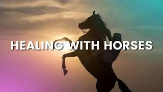 Healing with Horses | Gloria Lybecker | Hilary Burns | S5EP5