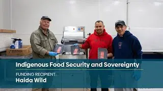 Haida Wild: NRT's  Indigenous Food Security and Sovereignty Grant