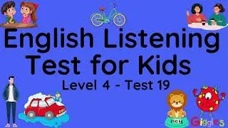 ESL - English Listening Test for Kids -  Level 4  - 19  (equivalent to eiken 5 level)